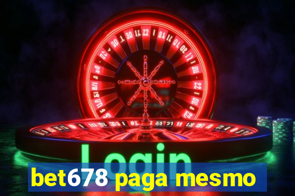 bet678 paga mesmo